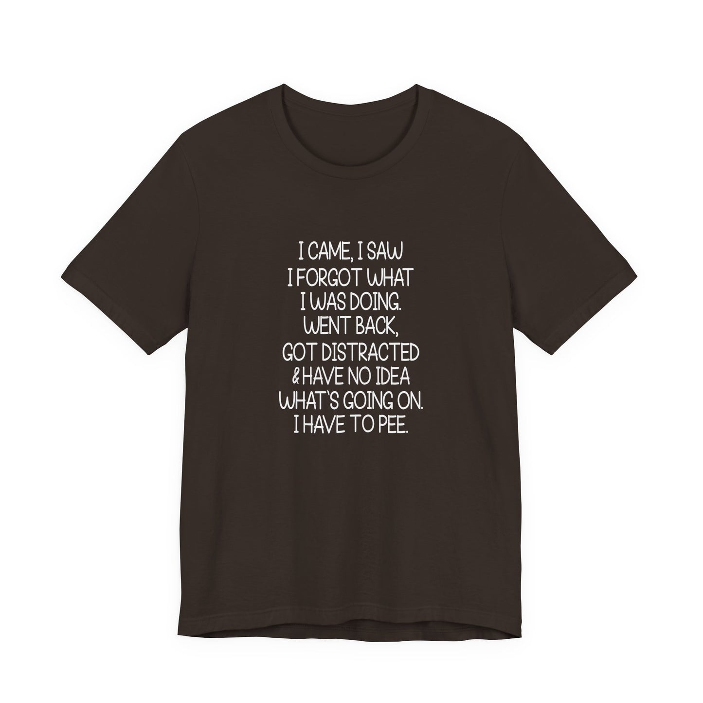 T-Shirt I Came I Saw I Forgot ADHD T-Shirt – Funny Distracted Shirt