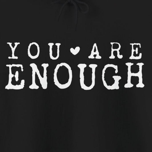 Hoodie You Are Enough – Suicide Awareness Hoodie for Women