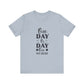 Light Blue One Day or Day One – Believe and Achieve Shirt for Women