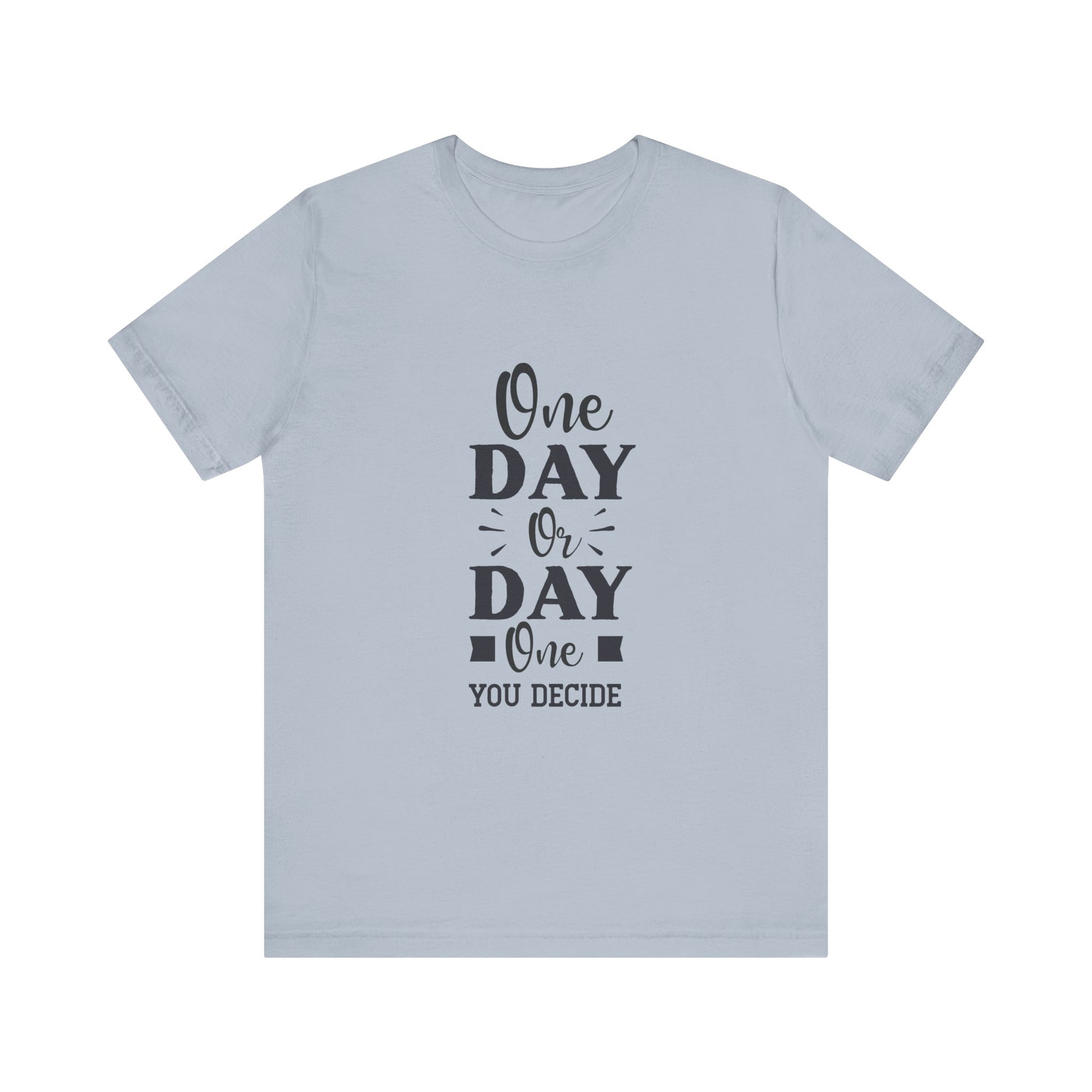 Light Blue One Day or Day One – Believe and Achieve Shirt for Women