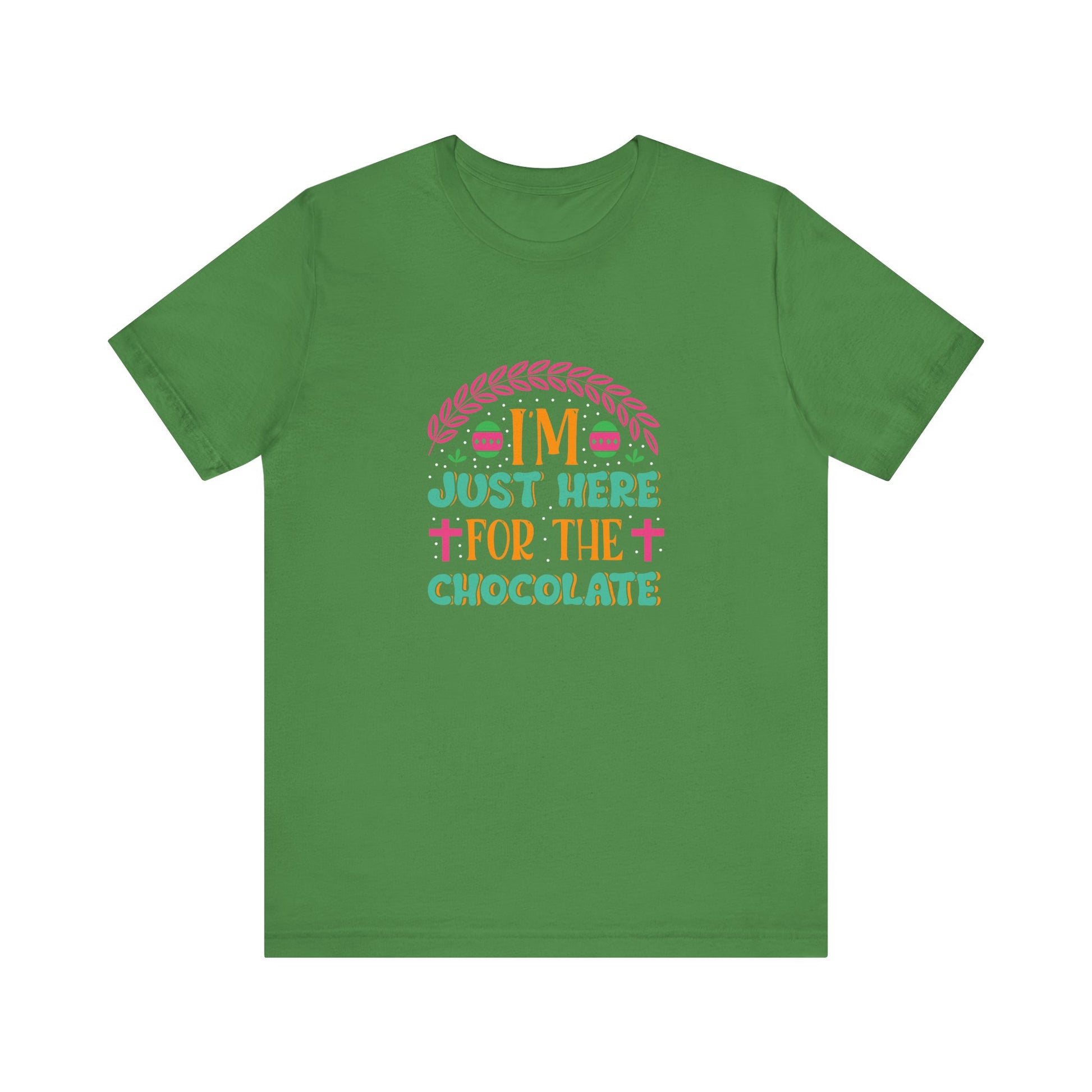 Leaf Funny Easter Shirt – I’m Just Here for the Chocolate Tee