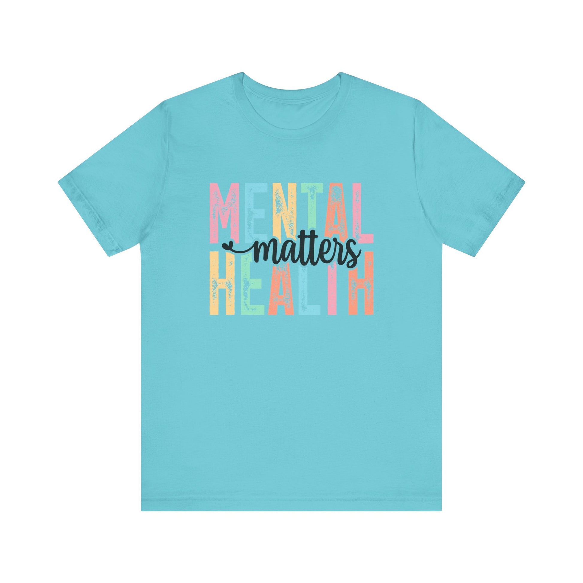 Mental Health Matters – Turquoise Mental Health Matters Shirt for Women