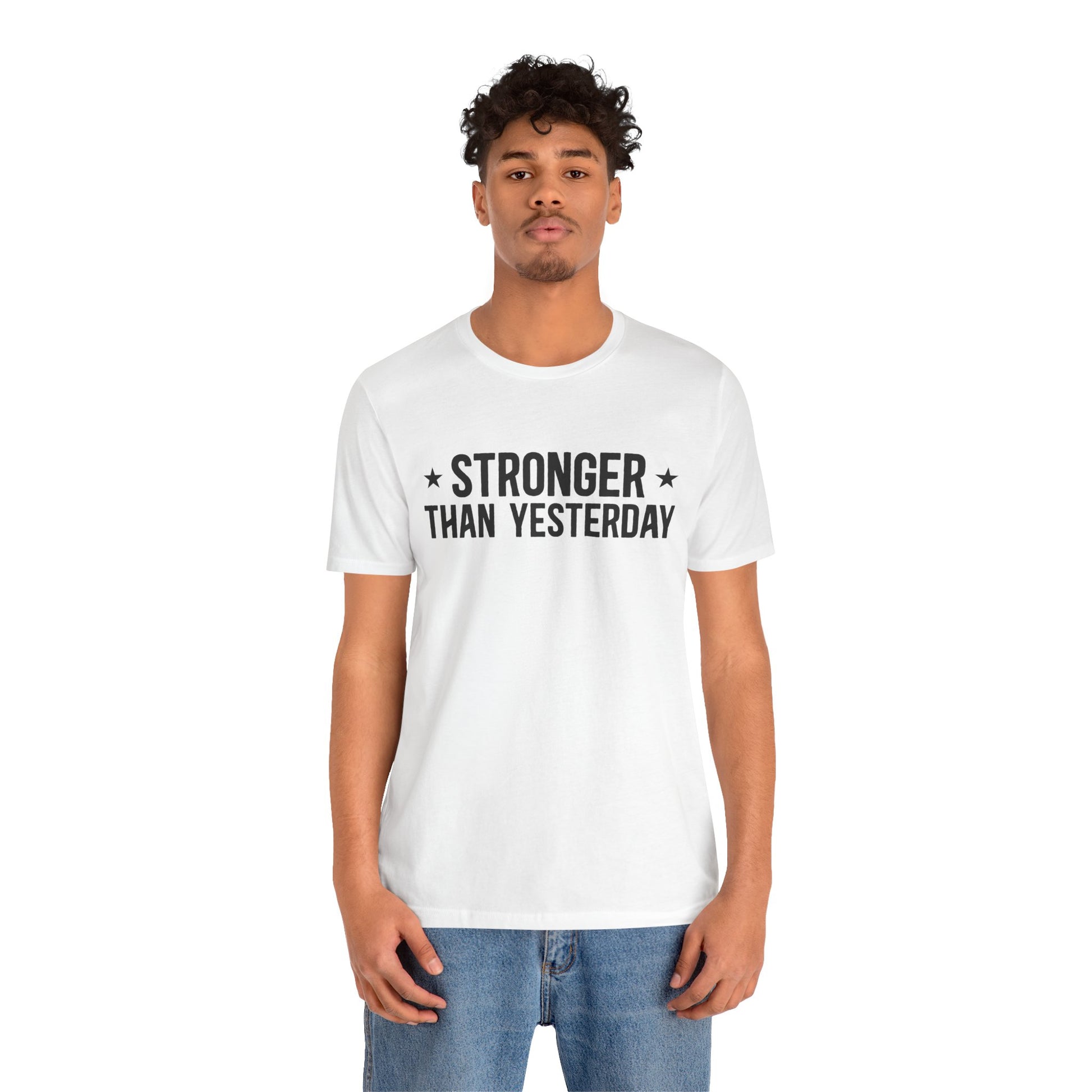 Empowering Tee – Stronger Than Yesterday Graphic T-Shirt