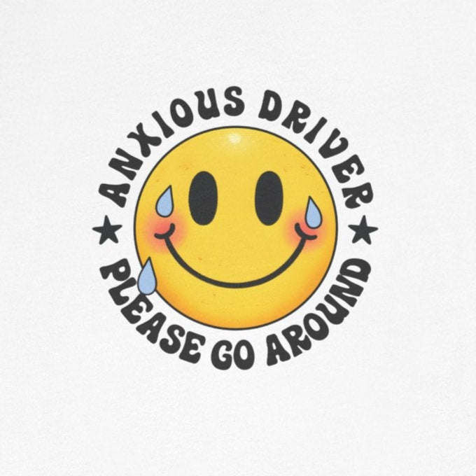T-Shirt Anxious Driver Please Go Around – Social Anxiety Driving Shirt