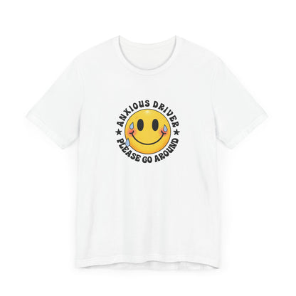 T-Shirt Anxious Driver Please Go Around – Social Anxiety Driving Shirt