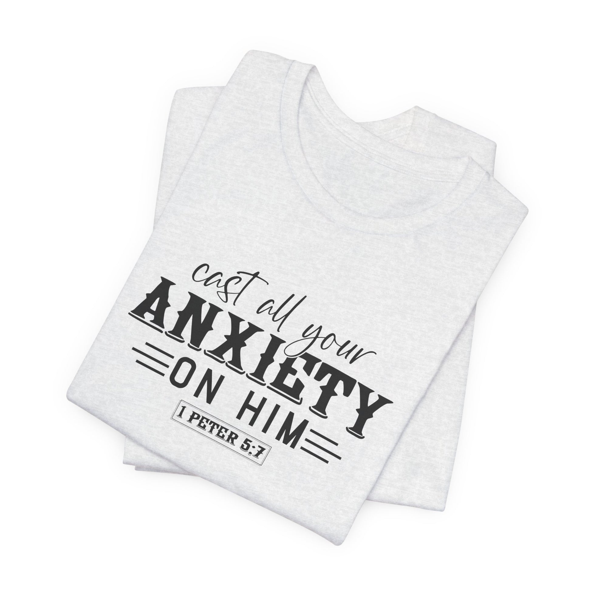 T-Shirt Cast All Your Anxiety on Him Anxiety Shirt – Christian Bible Verse Tee
