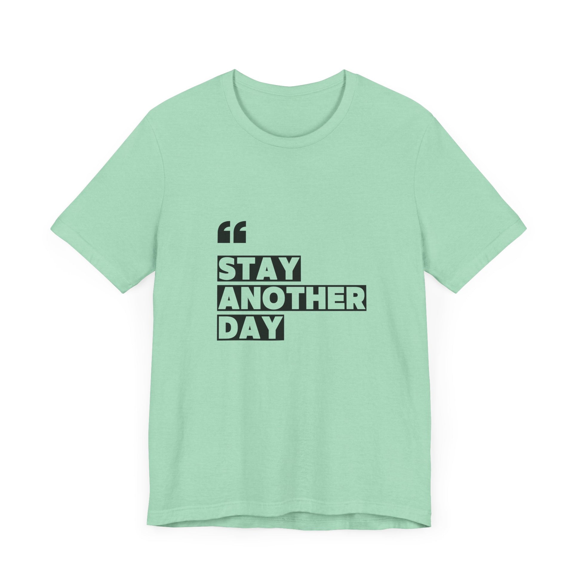 Stay Another Day – Heather Mint Stay Another Day T Shirt for Suicide Prevention