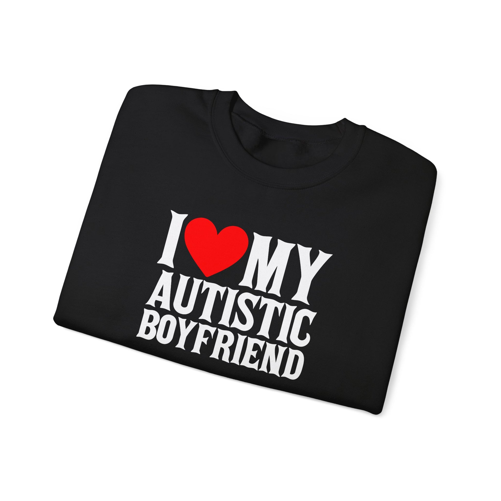 Sweatshirt I Love My Autistic Boyfriend Autism Sweatshirt for Women