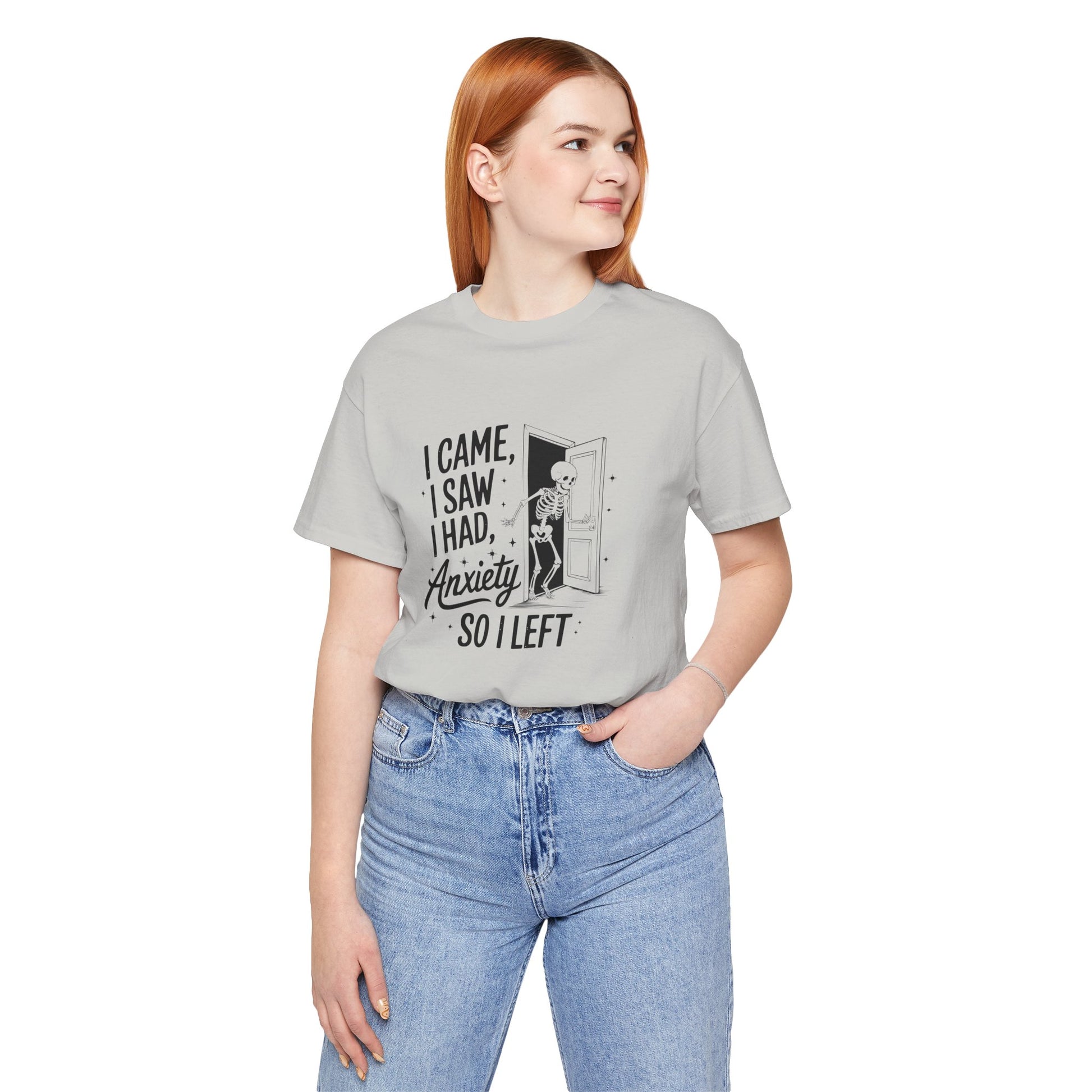 T-Shirt I CAME I SAW I HAD ANXIETY Shirt – Funny Anxiety Shirt Unisex