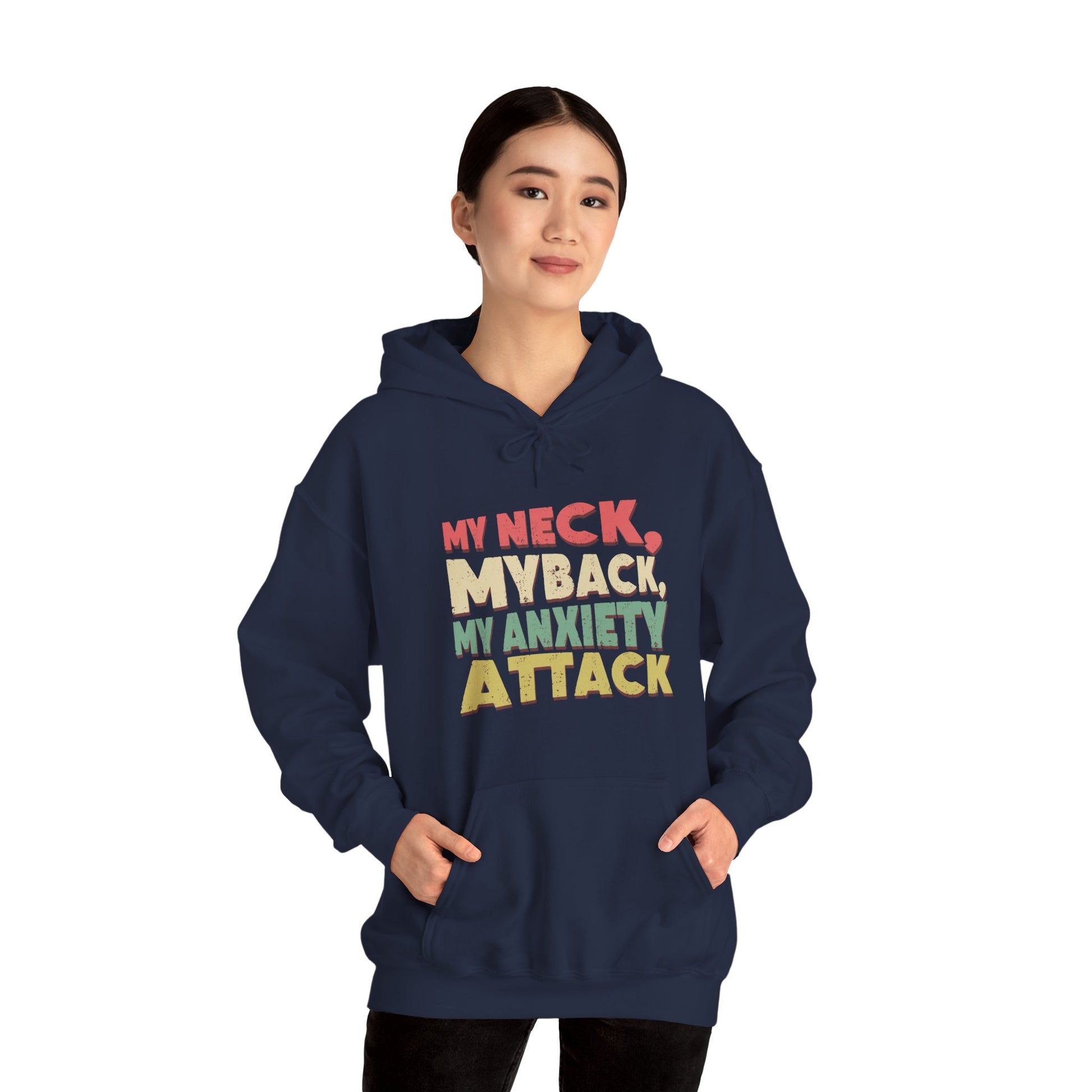 Hoodie My Neck, My Back, My Anxiety Attack – Bold Anxiety Hoodie