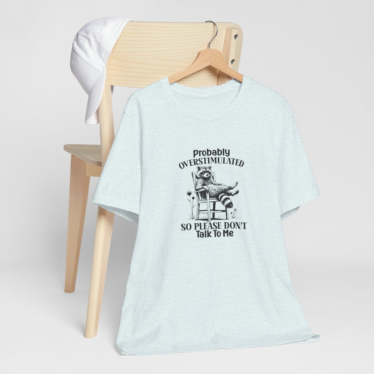 T-Shirt probably OVERSTIMULATED Shirt – Funny Anxiety Shirt with Raccoon