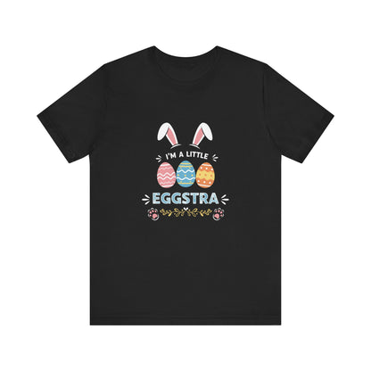 T-Shirt Cute Easter Shirt – I’m a Little Eggstra for Women