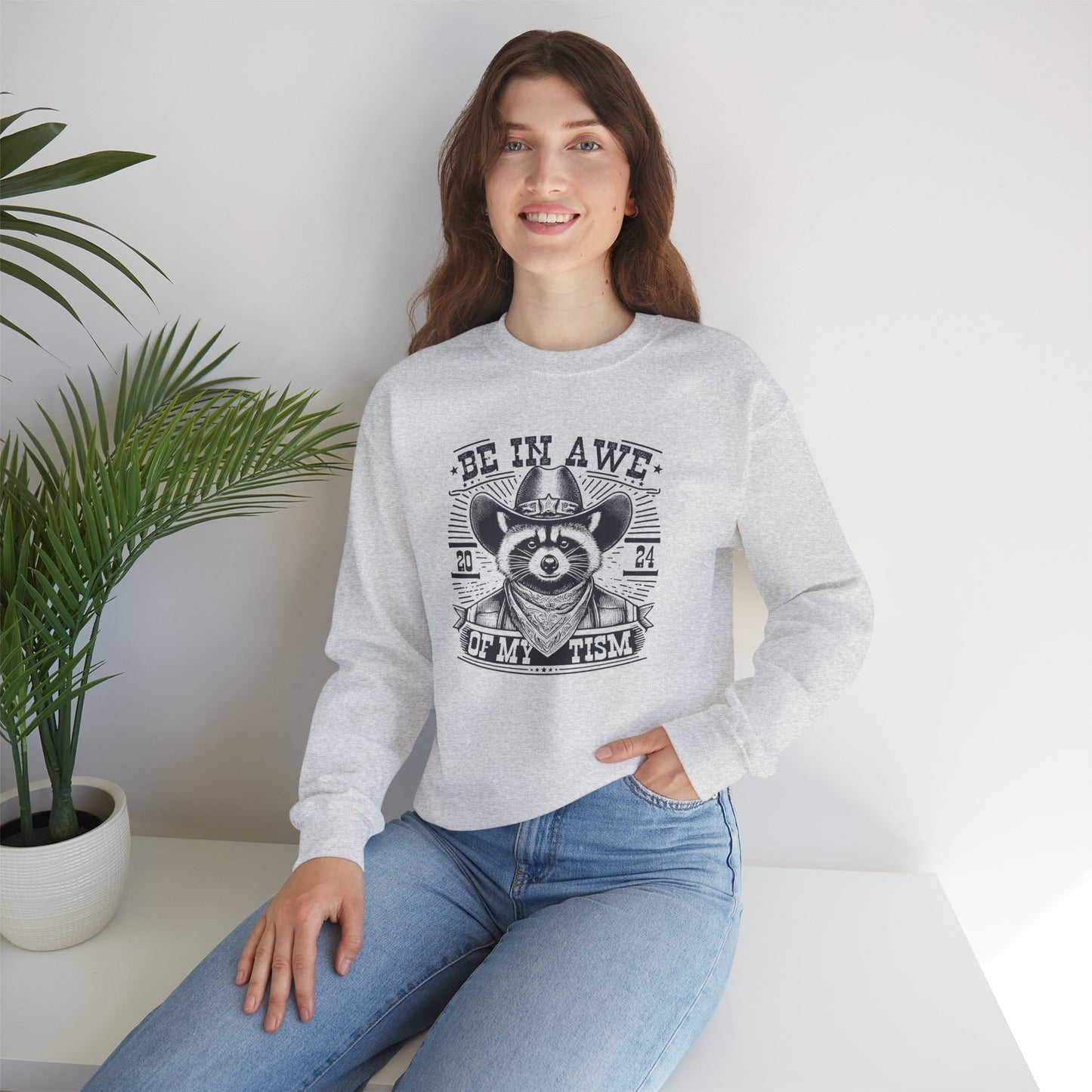 Sweatshirt BE IN AWE OF MY 'TISM Western Meme Autism Sweatshirt