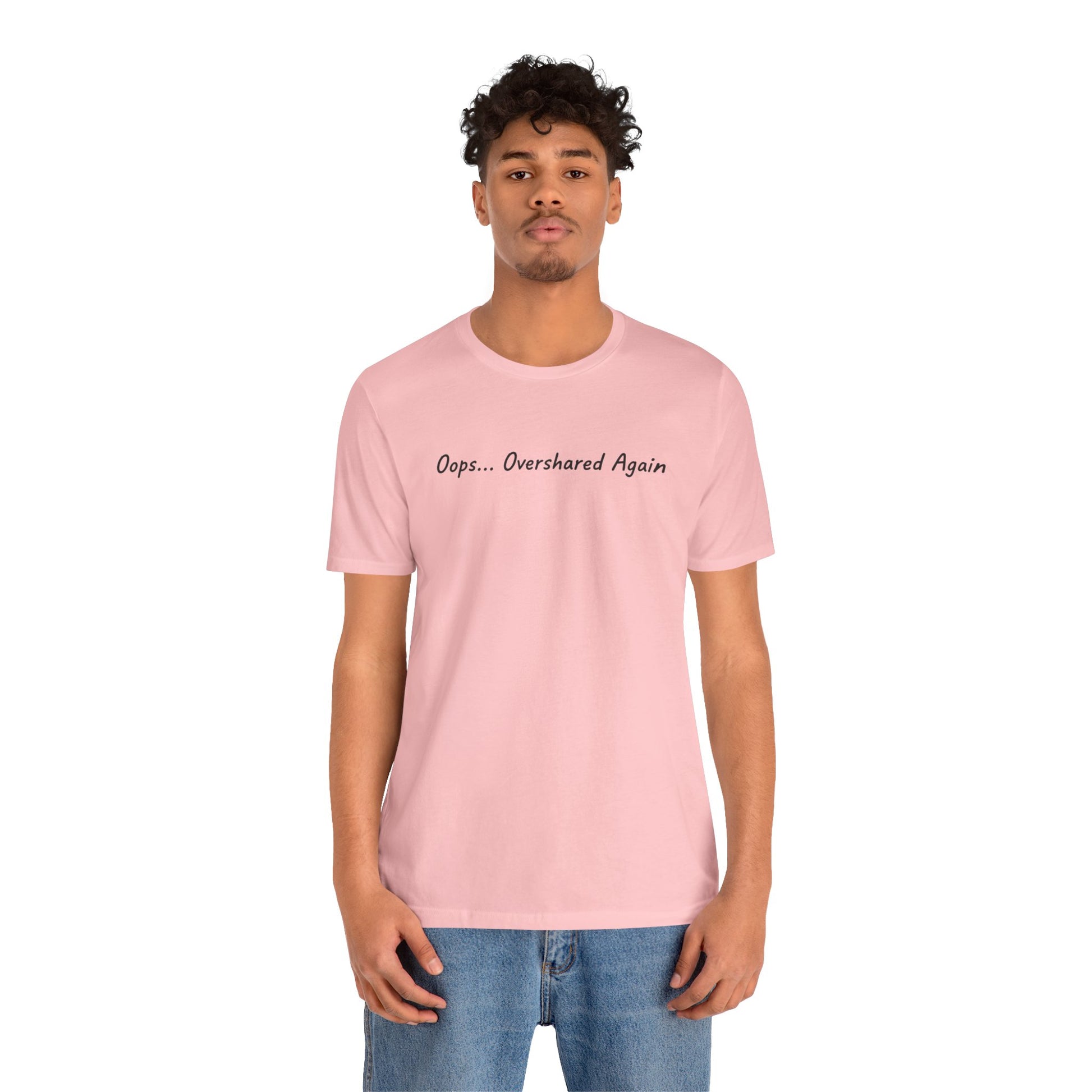 T-Shirt Oops... Overshared Again Shirt – Funny ADHD Graphic Tee
