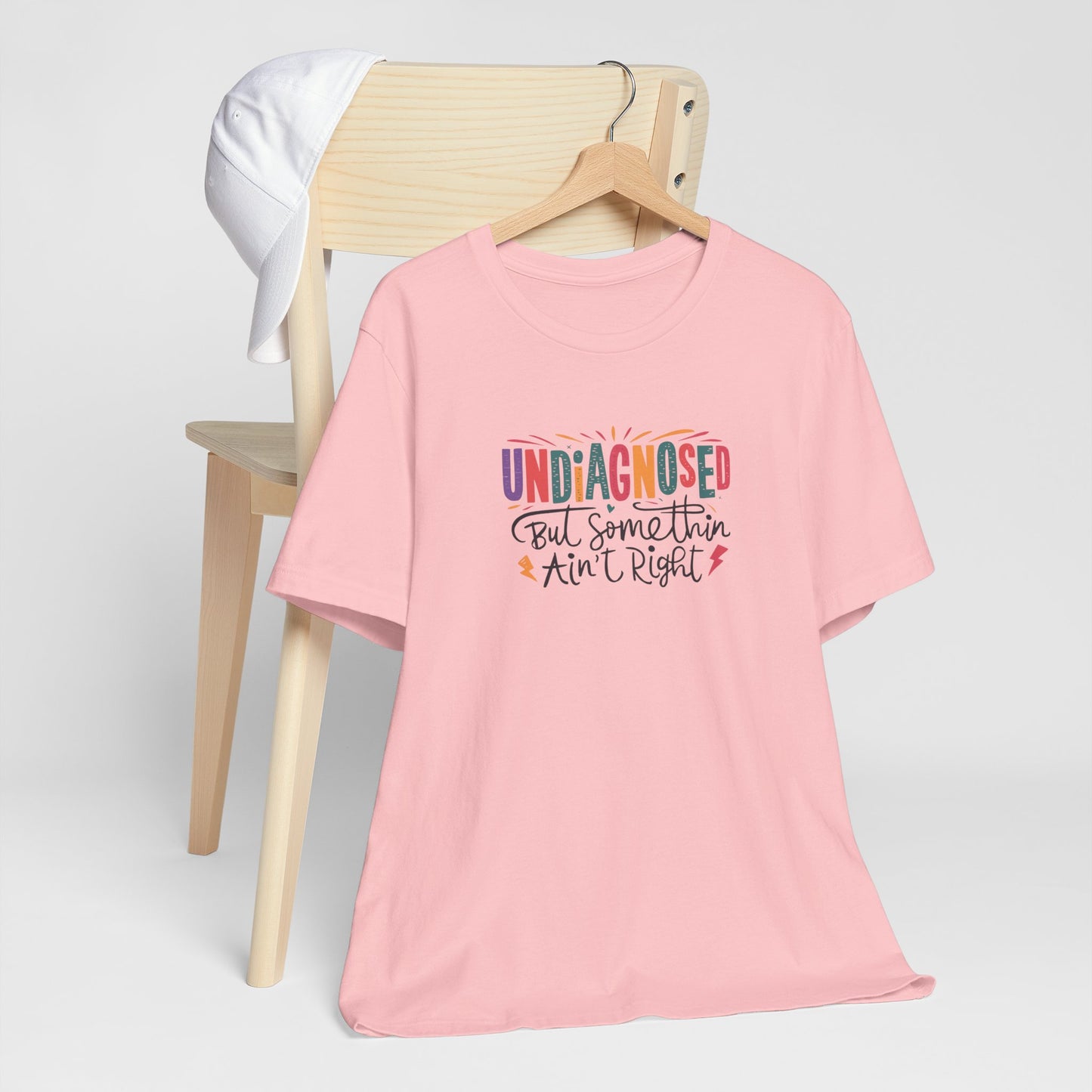 T-Shirt UNDIAGNOSED But Somethin Ain’t Right – Funny ADHD T-Shirt