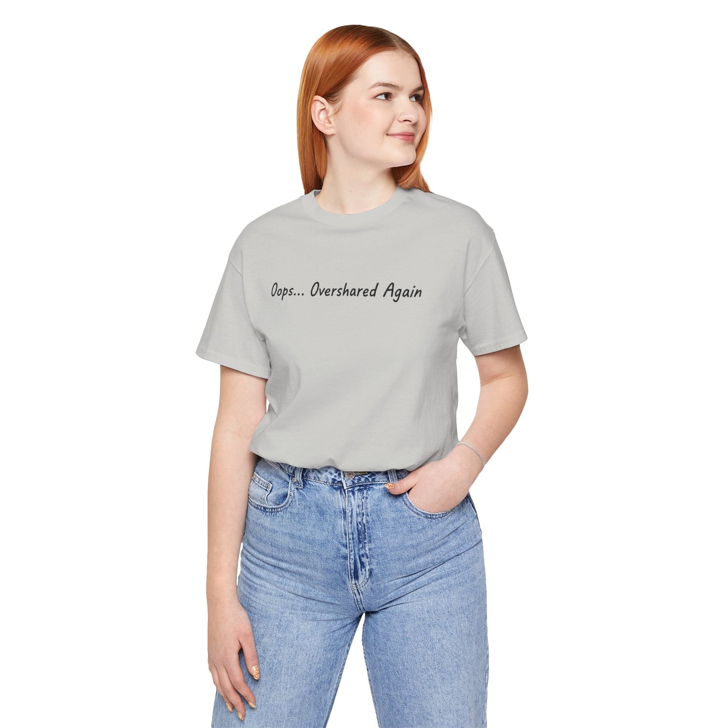 T-Shirt Oops... Overshared Again Shirt – Funny ADHD Graphic Tee