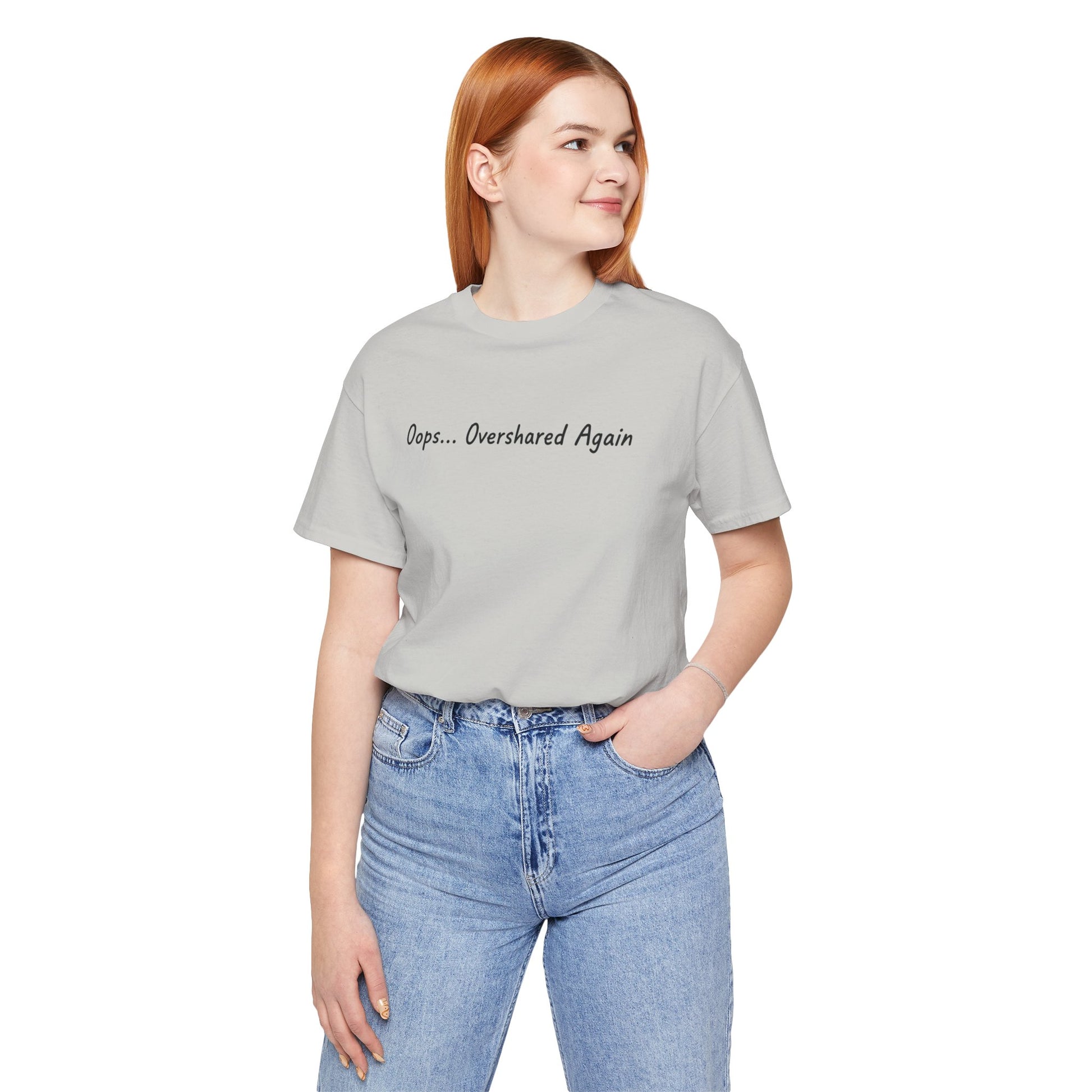 T-Shirt Oops... Overshared Again Shirt – Funny ADHD Graphic Tee