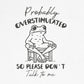 T-Shirt Probably Overstimulated Funny Anxiety Shirt – Frog Graphic Tee