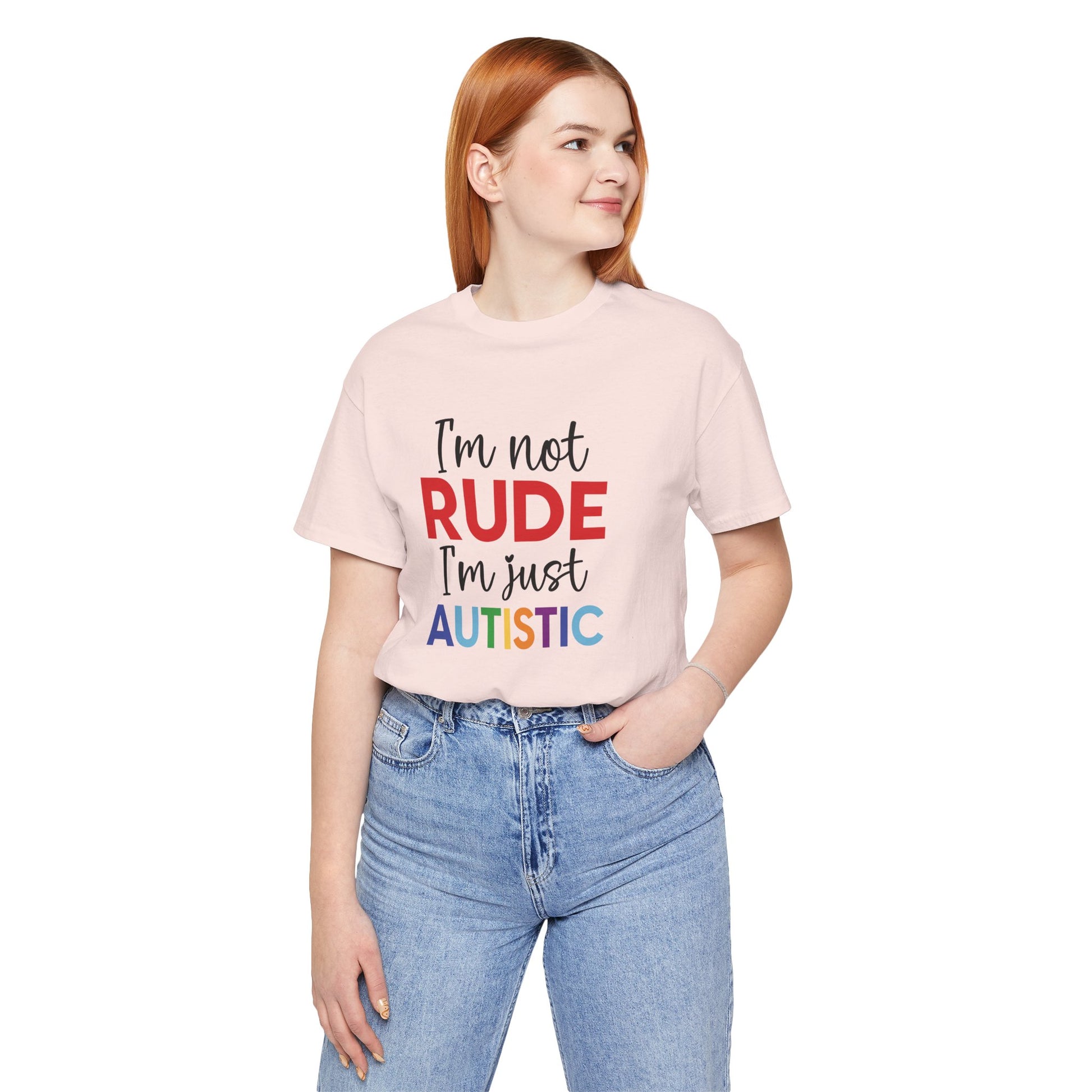 "I'm Not RUDE I'm Just AUTISTIC" Bold Statement Autism Shirt