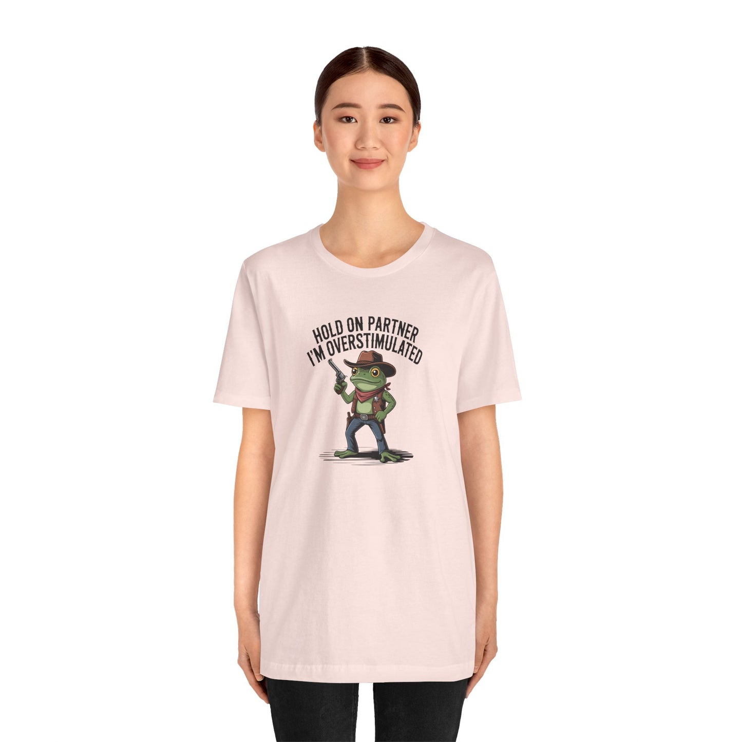T-Shirt HOLD ON PARTNER I'M OVERSTIMULATED – Funny ADHD T-shirt