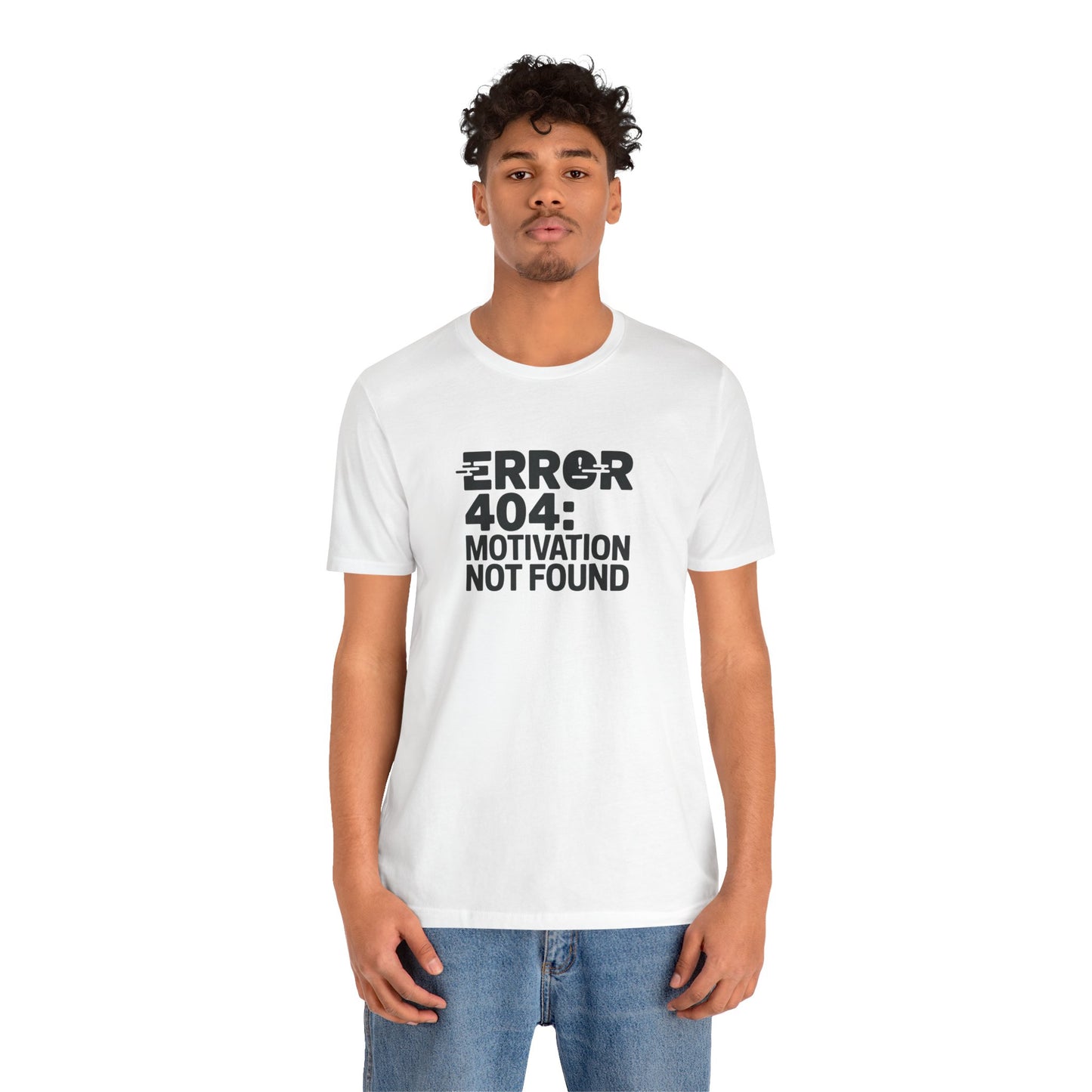 T-Shirt ERROR 404 MOTIVATION NOT FOUND Shirt – Funny Work Stress Tee