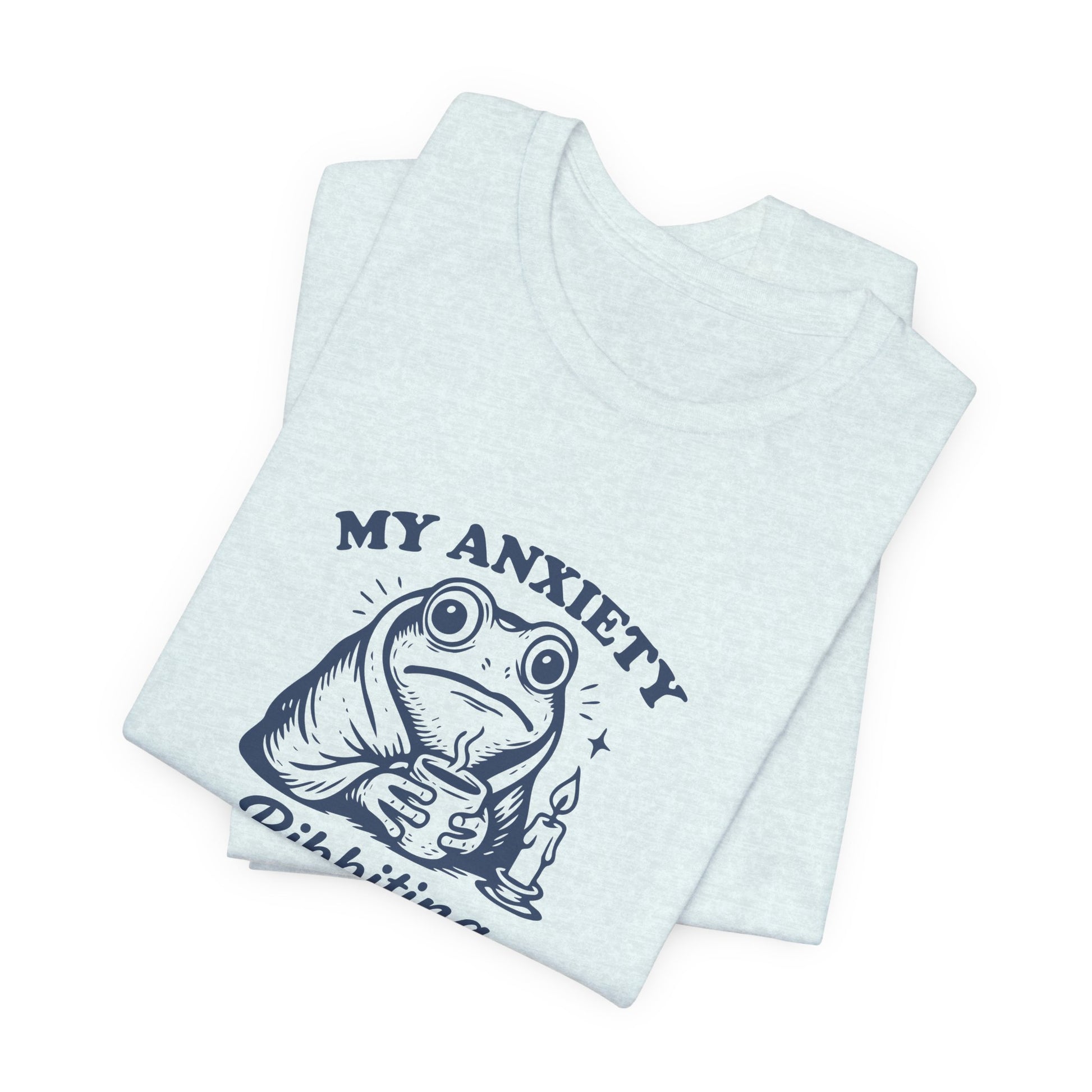 T-Shirt MY ANXIETY Ribbiting Shirt – Funny Anxiety Shirt with Frog Graphic