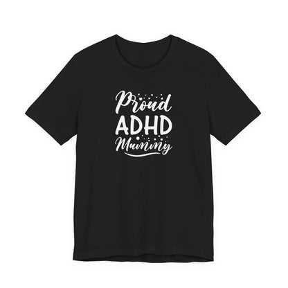 T-Shirt Proud ADHD Mammy – Supportive ADHD T-Shirt for Moms
