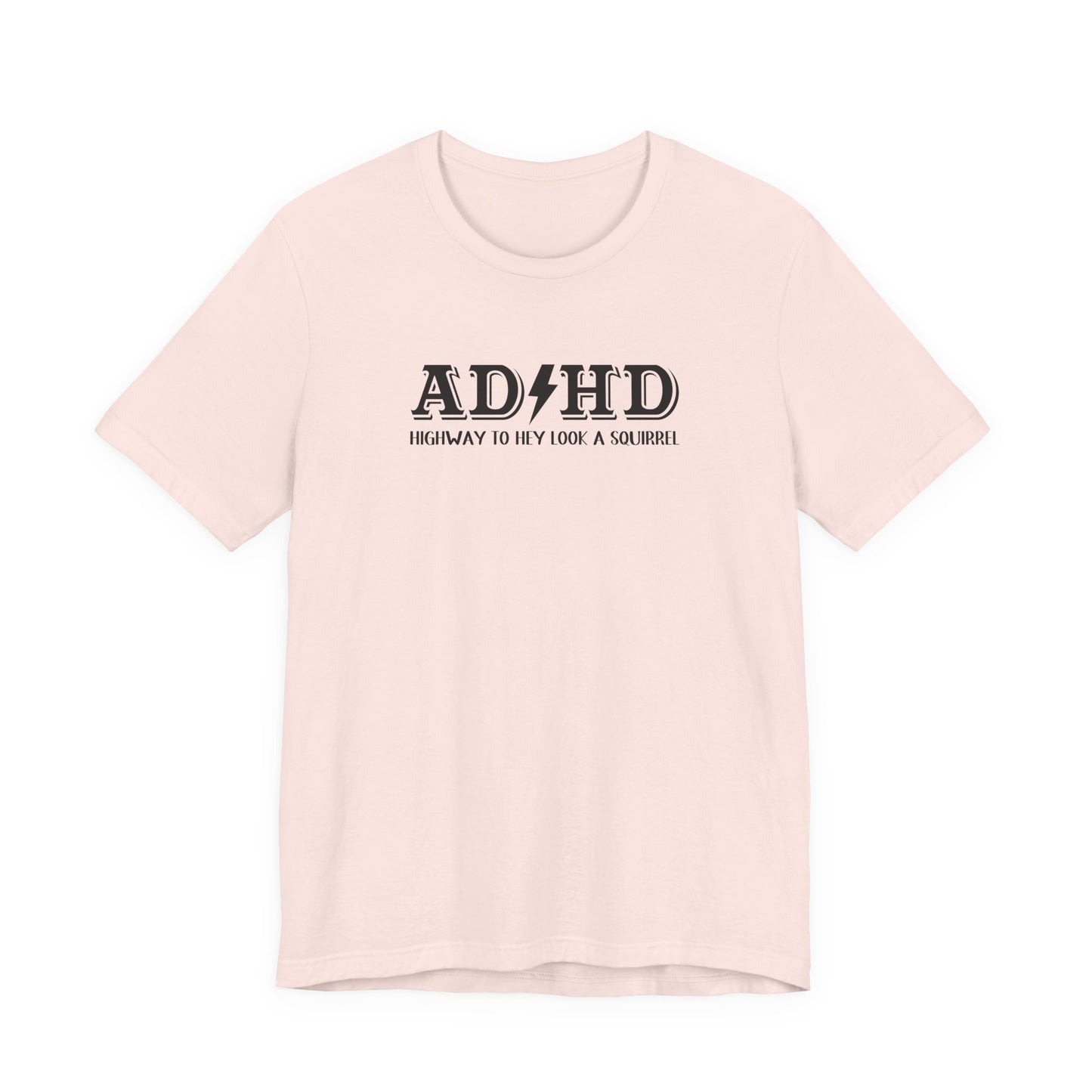 T-Shirt ADHD HIGHWAY T-Shirt – Funny ADHD T-Shirt with Bold Text