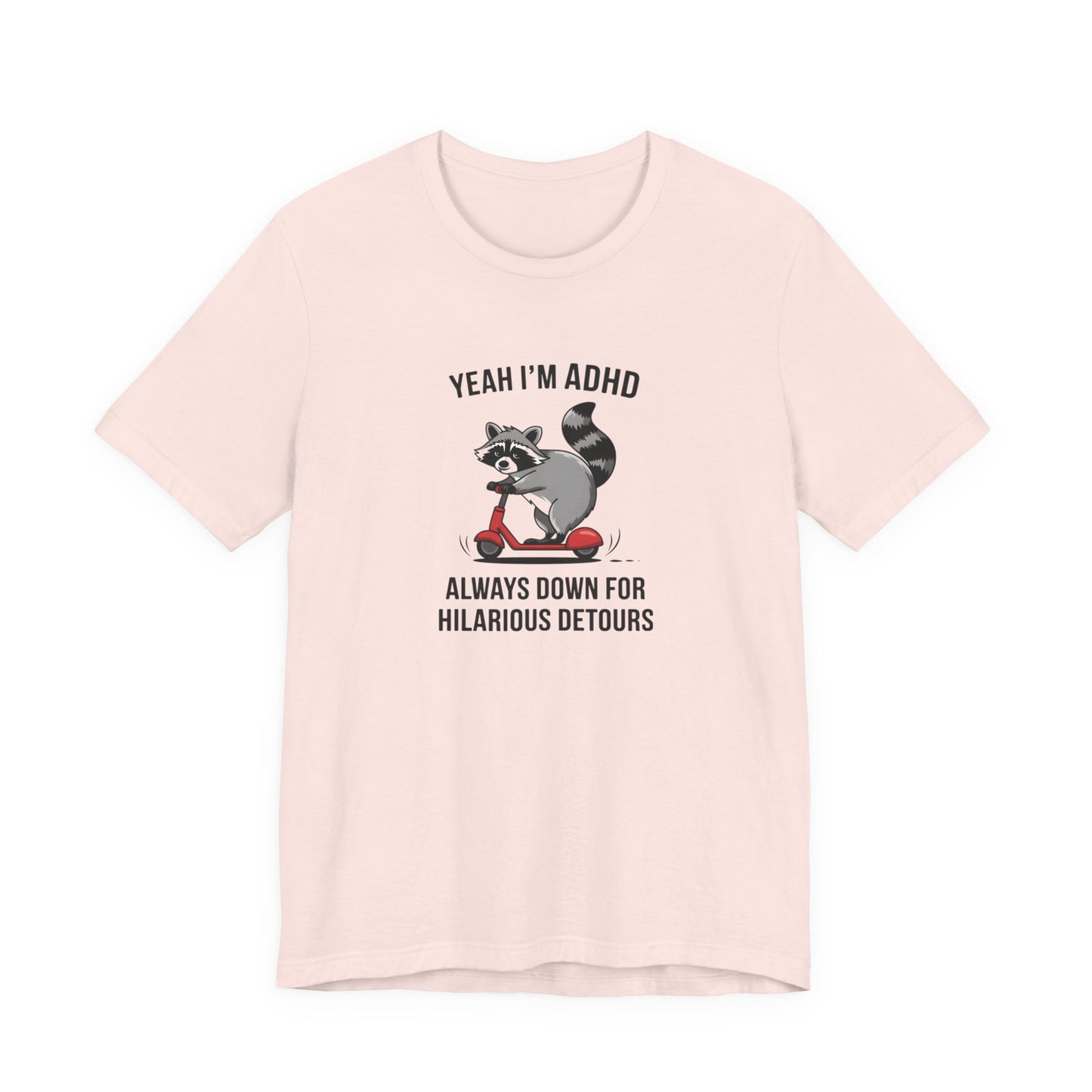 T-Shirt YEAH I’M ADHD T-Shirt – Funny ADHD Detour Cartoon Shirt