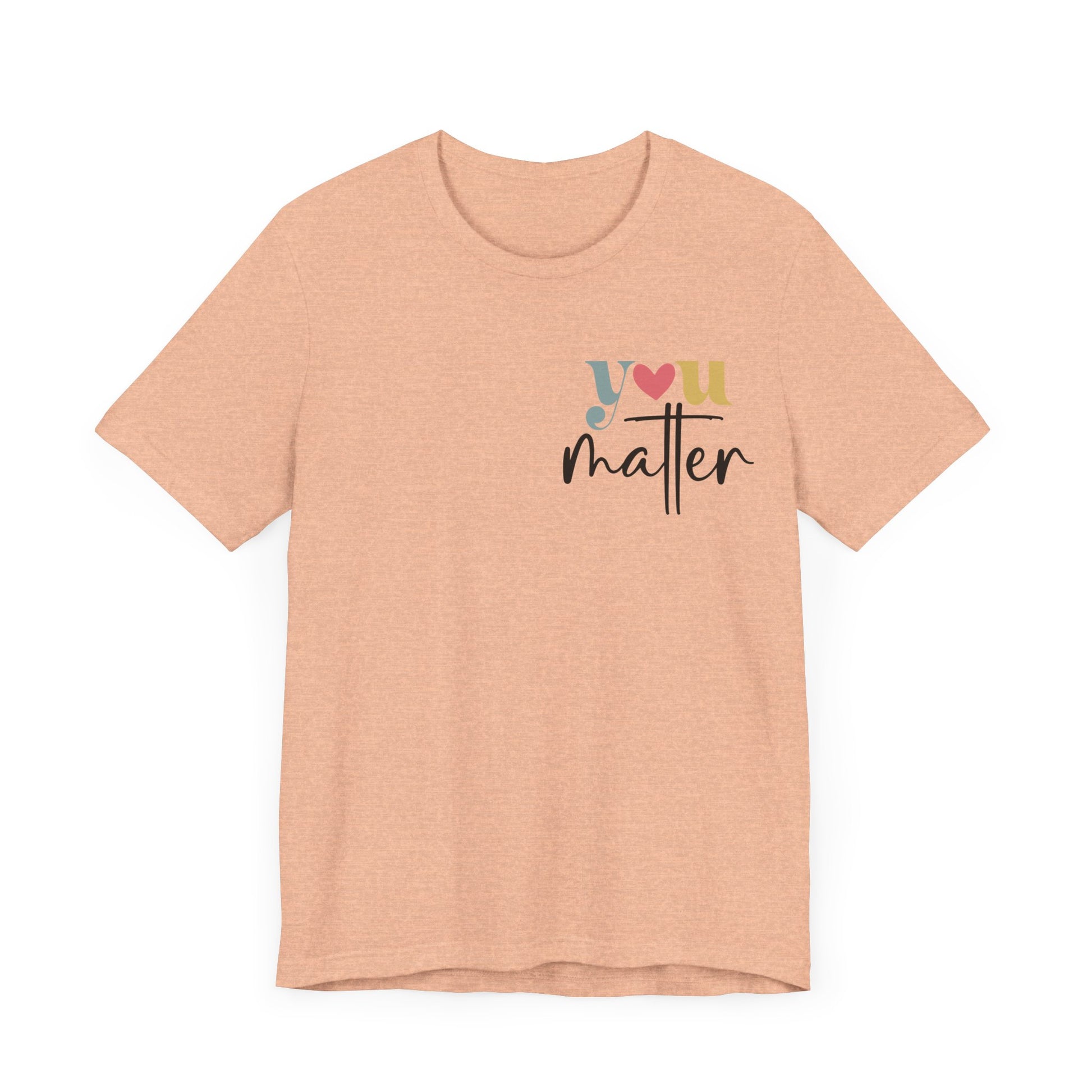 You Matter – Heather Peach You Matter T Shirt with Back Print for Mental Health
