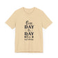 One Day or Day One – Believe and Achieve Shirt for Women
