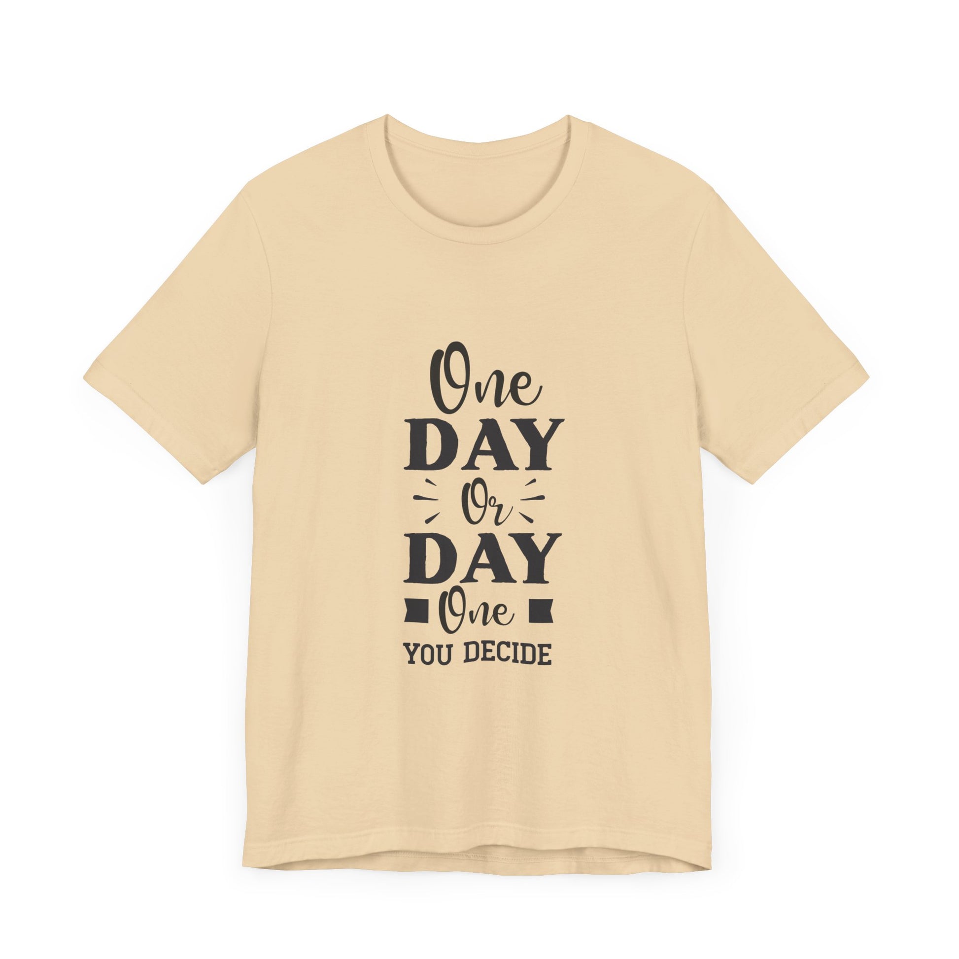One Day or Day One – Believe and Achieve Shirt for Women