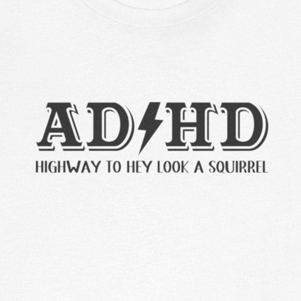 T-Shirt ADHD HIGHWAY T-Shirt – Funny ADHD T-Shirt with Bold Text
