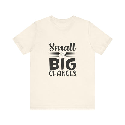 T-Shirt Small Steps, Big Changes – Progress Over Perfection Shirt