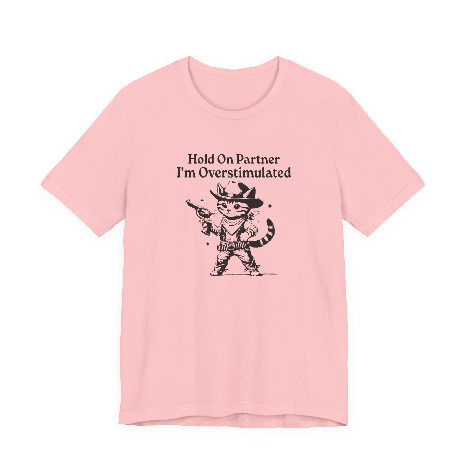 T-Shirt Hold On Partner I’m Overstimulated ADHD T-Shirt – Funny Cat Shirt
