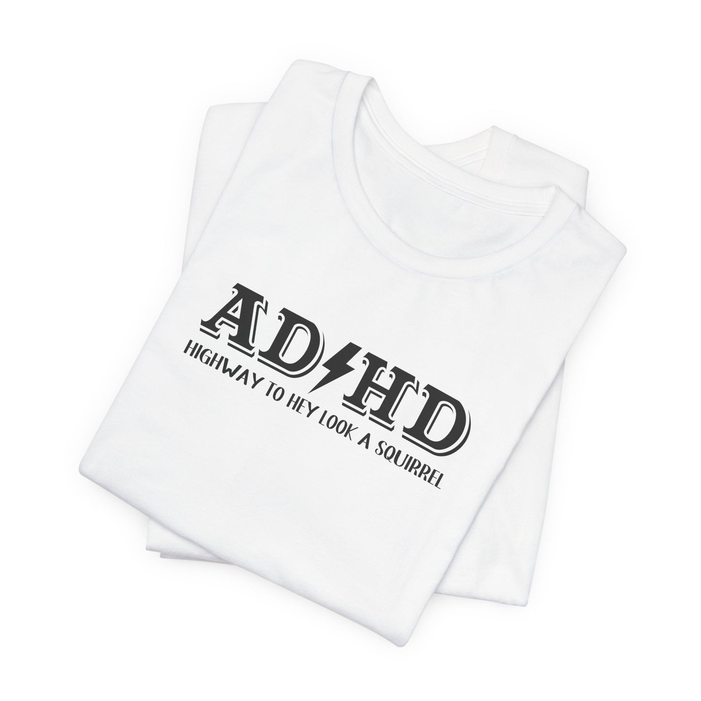 T-Shirt ADHD HIGHWAY T-Shirt – Funny ADHD T-Shirt with Bold Text