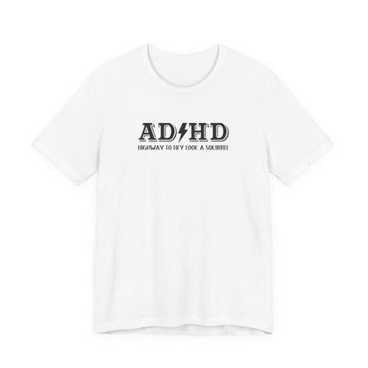 T-Shirt ADHD HIGHWAY T-Shirt – Funny ADHD T-Shirt with Bold Text