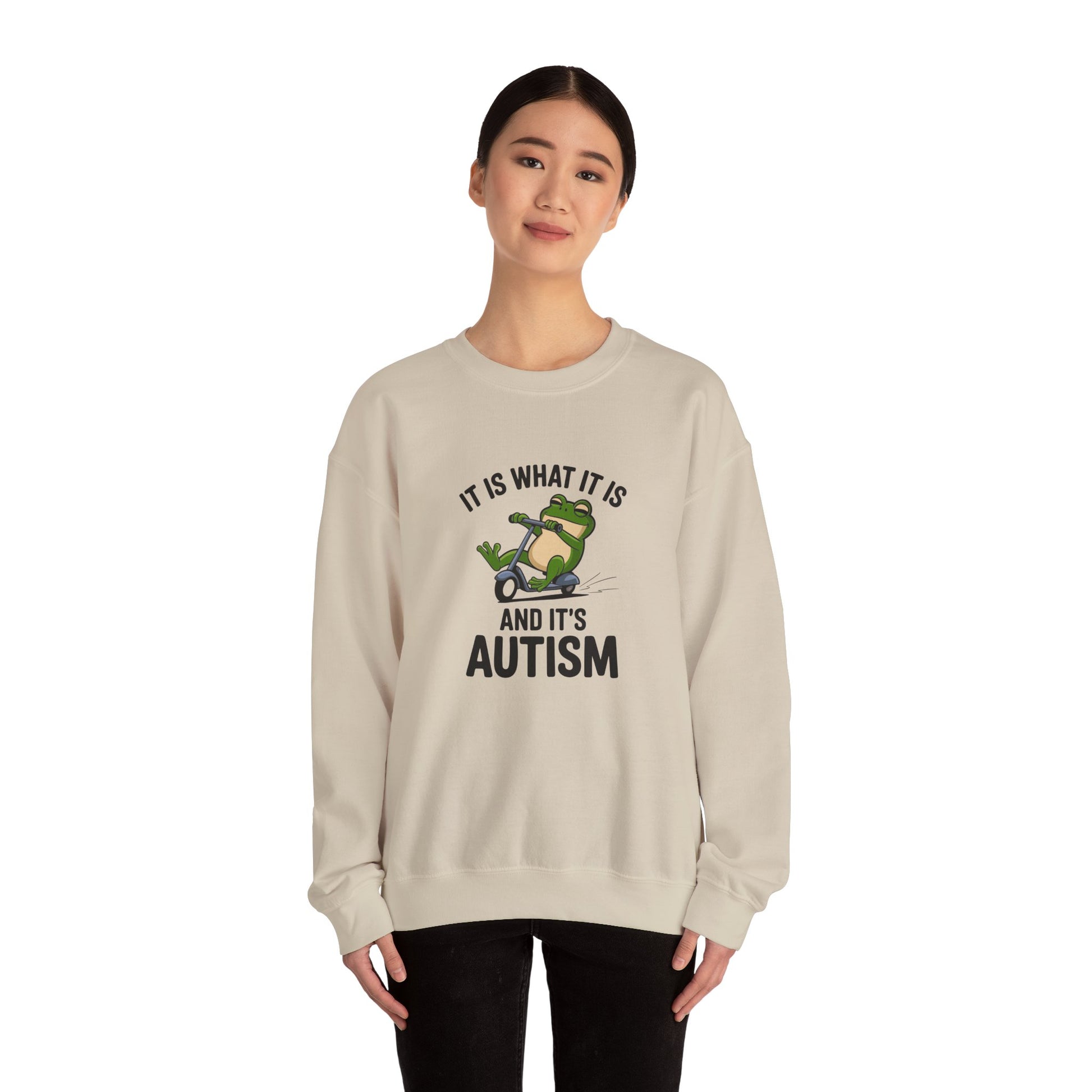 Sweatshirt IT IS WHAT IT IS AND IT'S AUTISM Funny Scooter Autism Sweatshirt