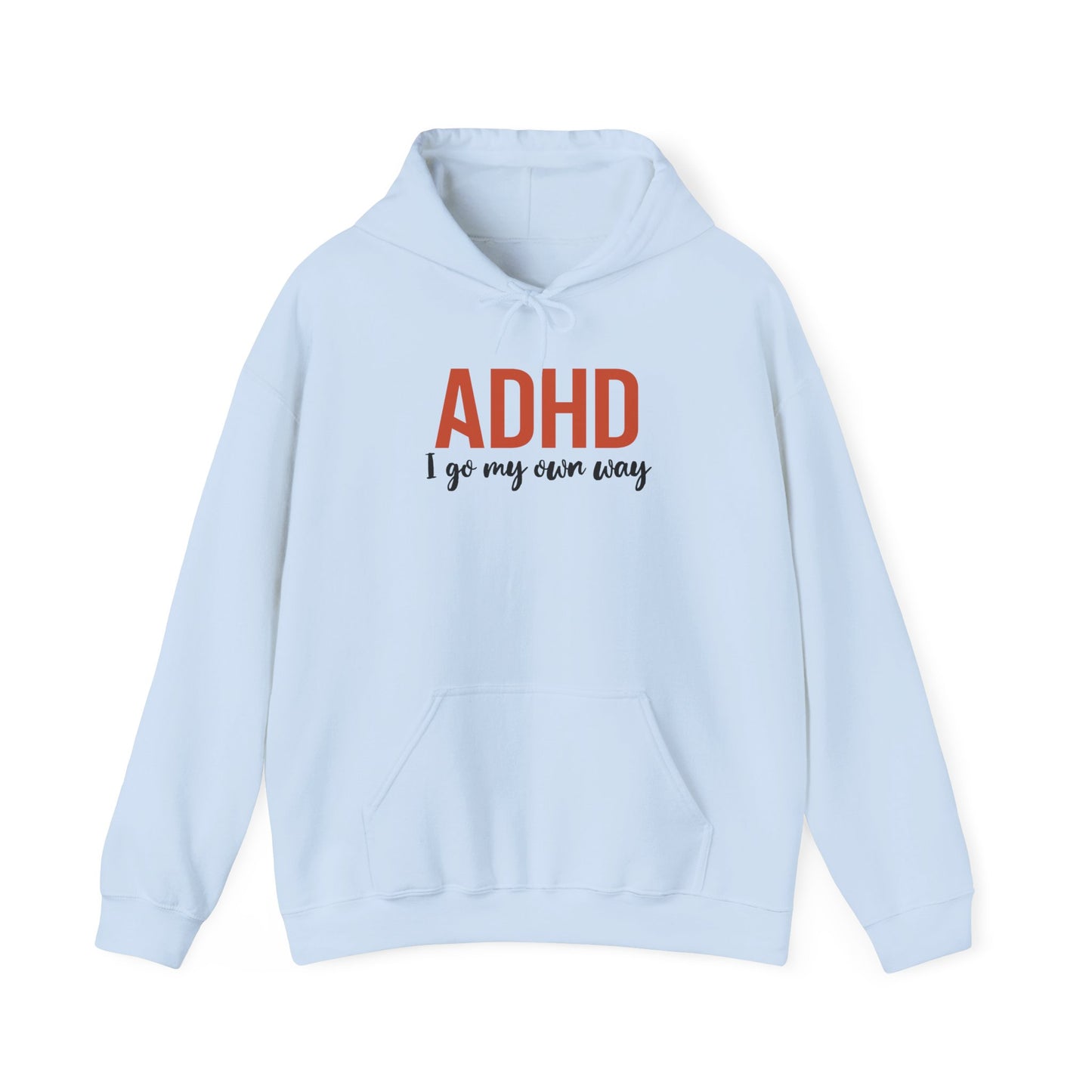 Hoodie ADHD I Go My Own Way Hoodie – Bold ADHD Awareness Hoodie