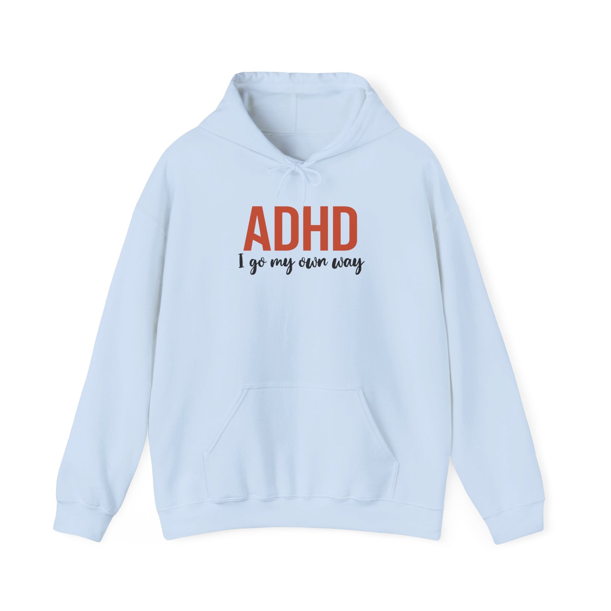 Hoodie ADHD I Go My Own Way Hoodie – Bold ADHD Awareness Hoodie