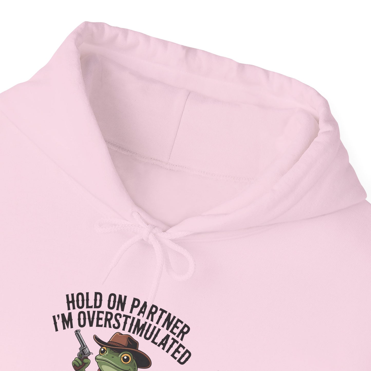 Hoodie Hold On Partner I’m Overstimulated Hoodie – Funny ADHD Frog Hoodie