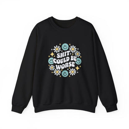 Shit Could Be Worse – Black Mental Health Sweatshirt for Women & Men