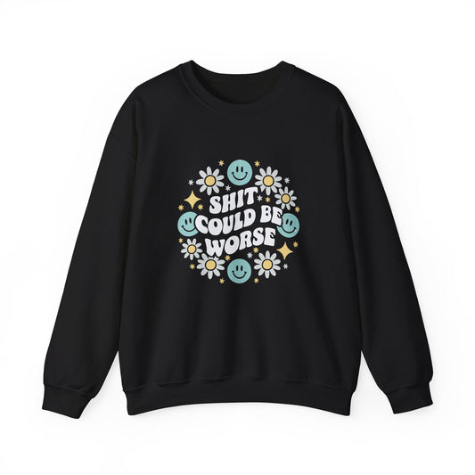 Shit Could Be Worse – Black Mental Health Sweatshirt for Women & Men