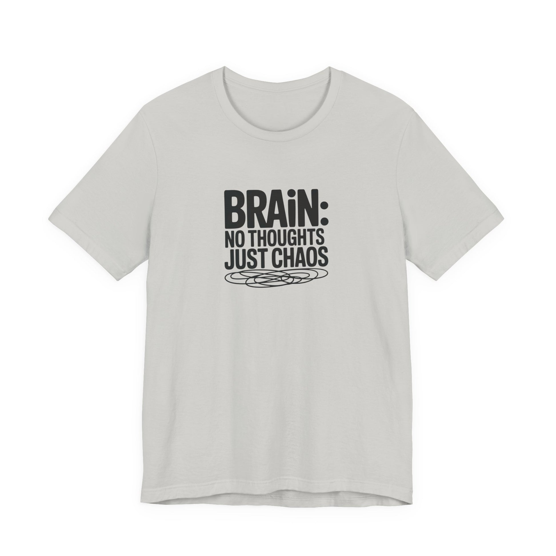 T-Shirt BRAIN: NO THOUGHTS JUST CHAOS Shirt – Funny ADHD Graphic Tee