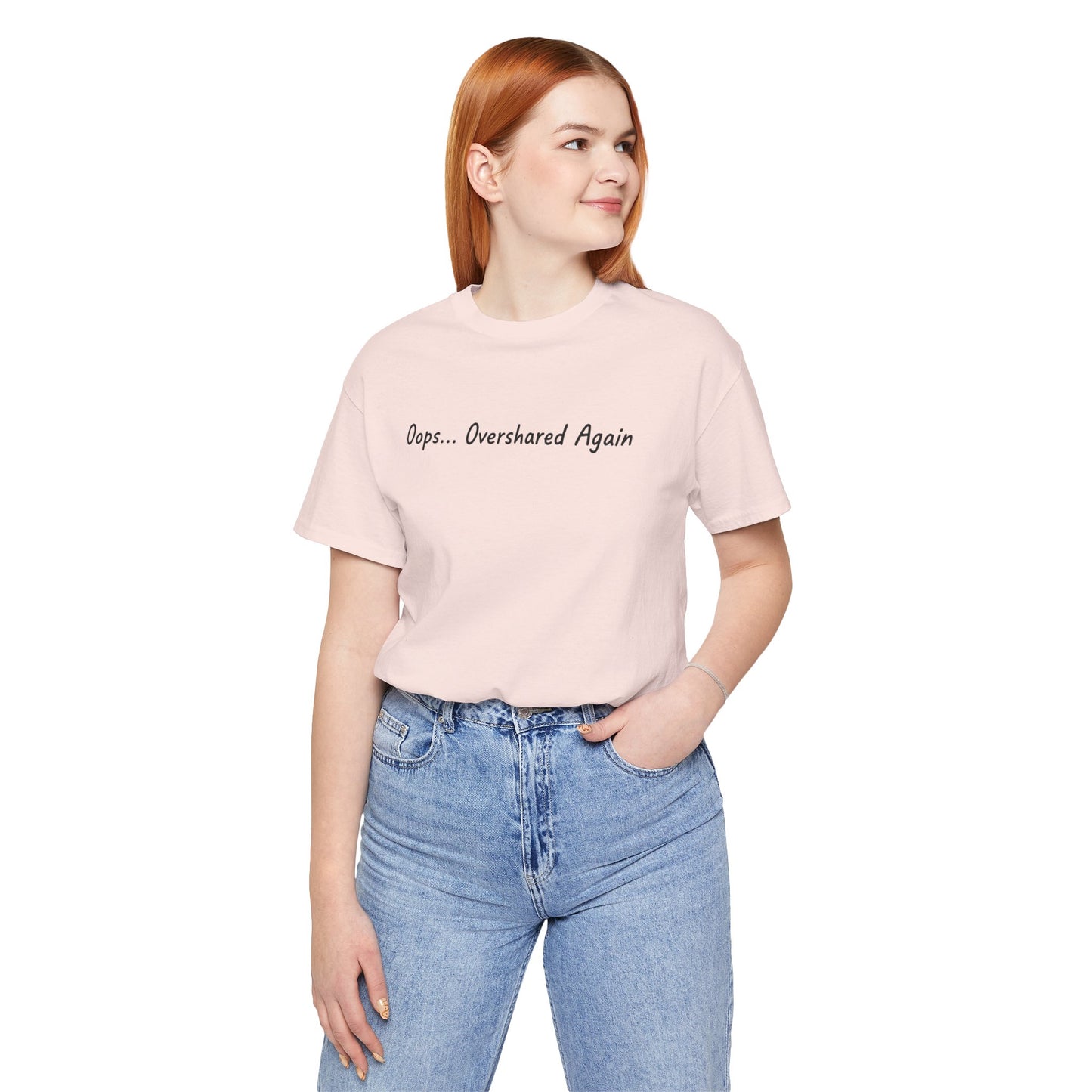 T-Shirt Oops... Overshared Again Shirt – Funny ADHD Graphic Tee