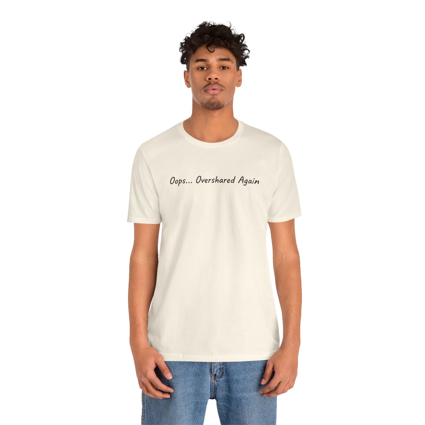 T-Shirt Oops... Overshared Again Shirt – Funny ADHD Graphic Tee