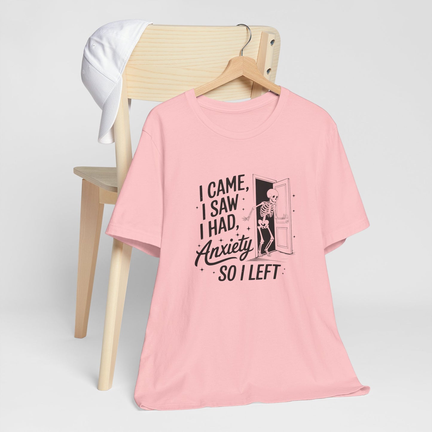 T-Shirt I CAME I SAW I HAD ANXIETY Shirt – Funny Anxiety Shirt Unisex