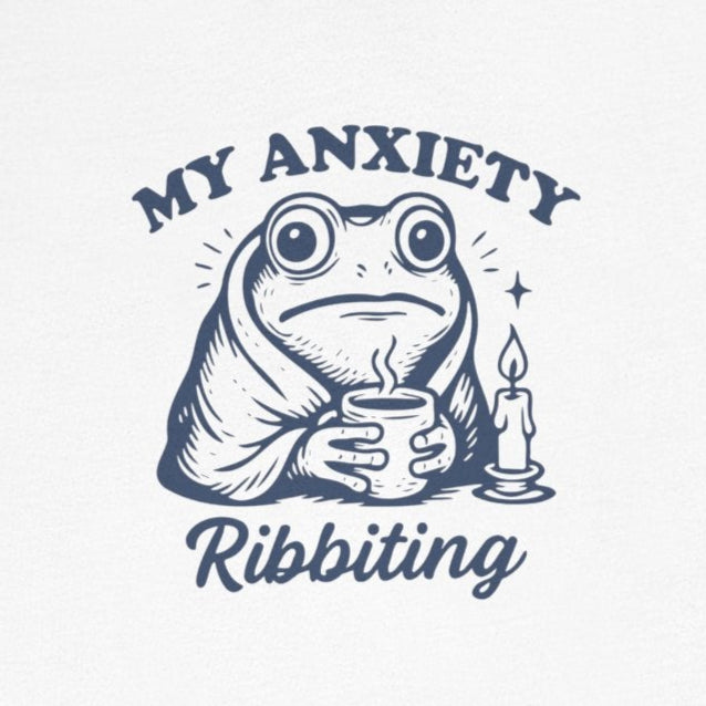 T-Shirt MY ANXIETY Ribbiting Shirt – Funny Anxiety Shirt with Frog Graphic