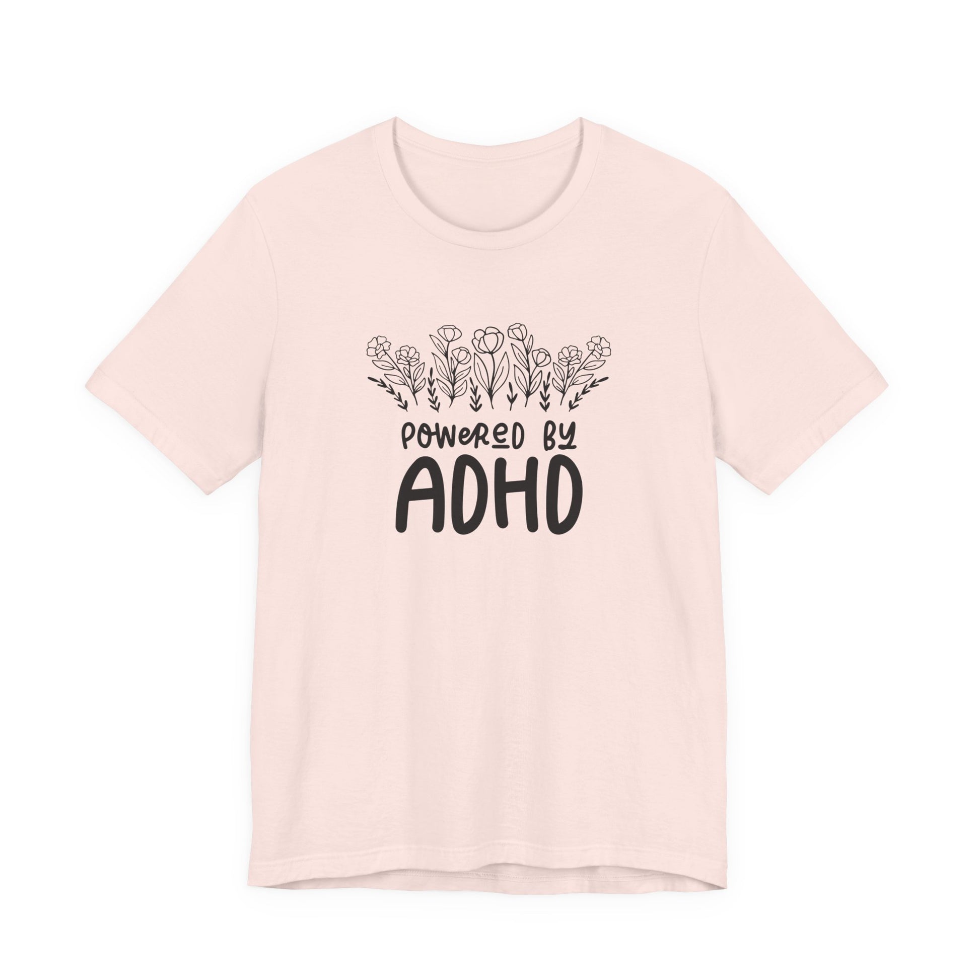T-Shirt POWERED BY ADHD – Floral ADHD T Shirt for Teens & Adults