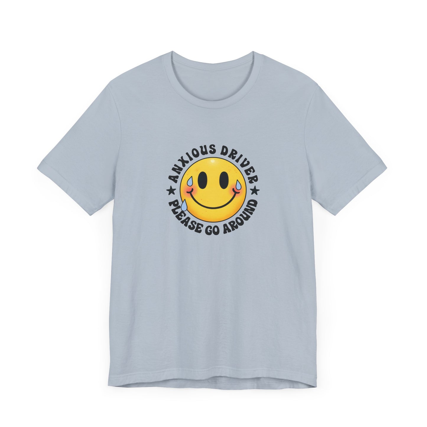 T-Shirt Anxious Driver Please Go Around – Social Anxiety Driving Shirt